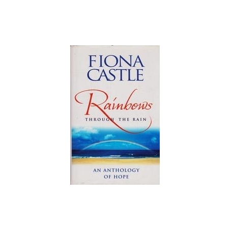 Rainbows. Through The Rain/ Castle F.