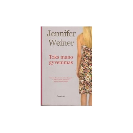Jennifer Weiner / Toks mano gyvenimas