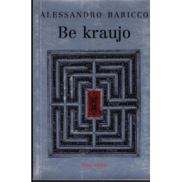 Be kraujo / Alessandro Baricco