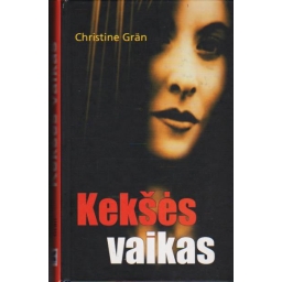 Kekšės vaikas / Christine Gran