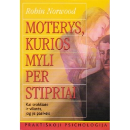 Moterys, kurios myli per...