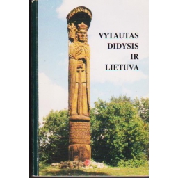 Vytautas Didysis ir Lietuva...