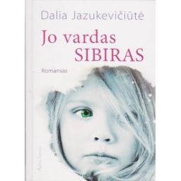 Jo vardas Sibiras / Dalia...