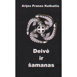 Deivė ir šamanas / Arijas...