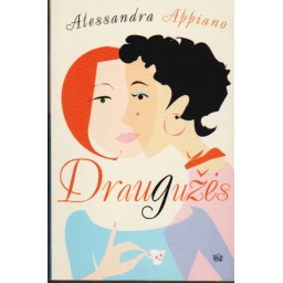 Draugužės / Alessandra Appiano