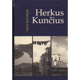 Trys mylimos / Herkus Kunčius